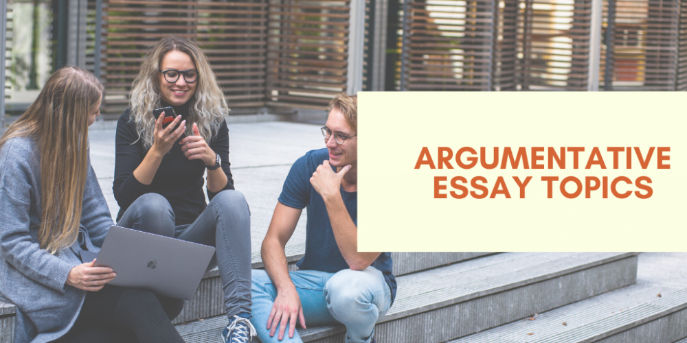 the best topics for argumentative essay