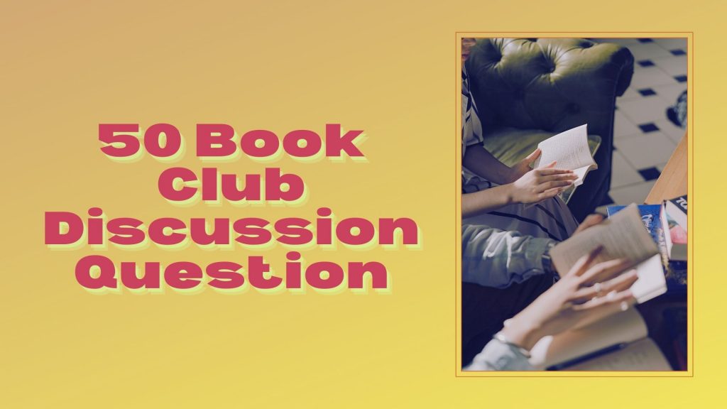 book-club-discussion-questions-50-best-ideas