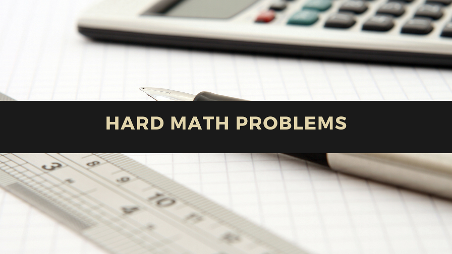 Hard Math Problems
