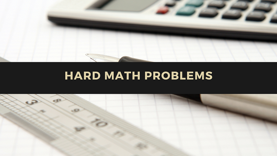 how to solve a hard math problem