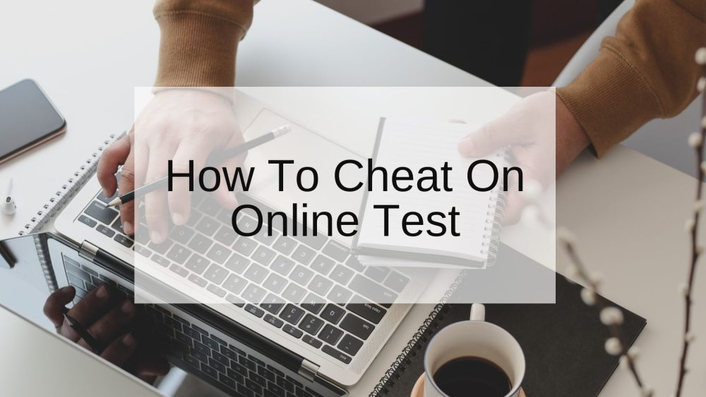 how to cheat on online test