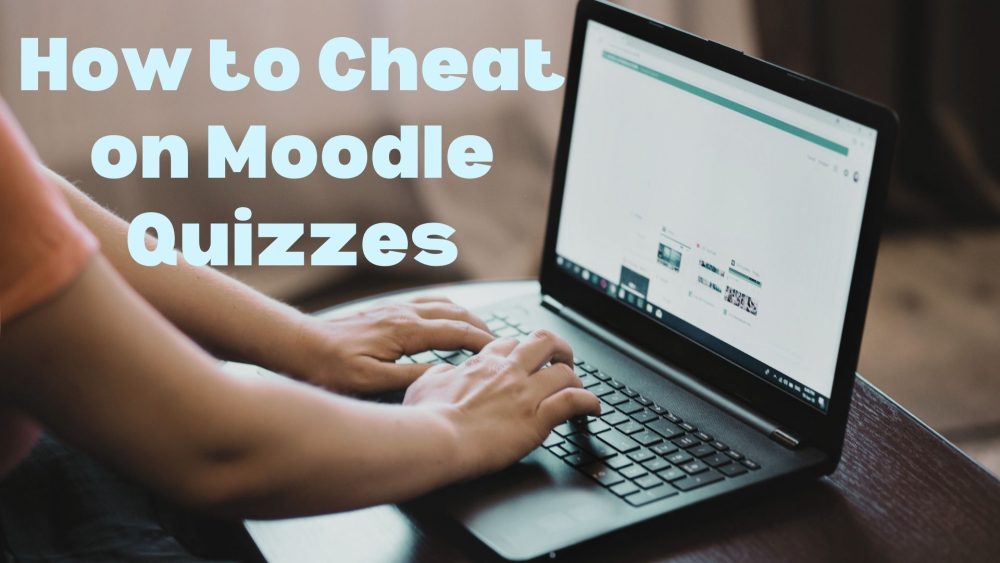 how to cheat on moodle quizzes