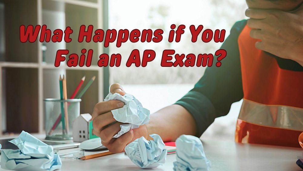 what happens if you fail an ap exam