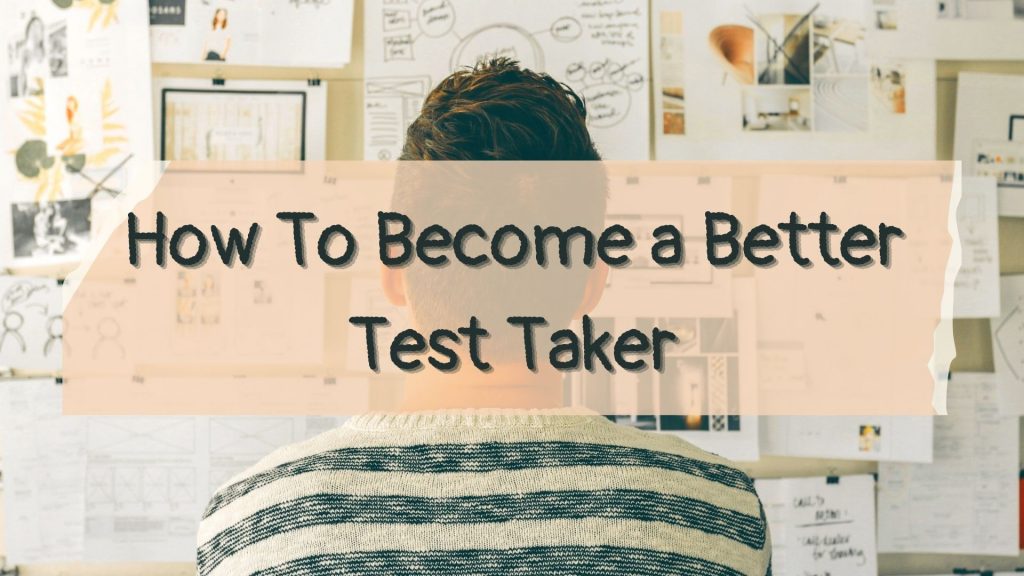 How to a Better Test Taker Quick Tips & Hints