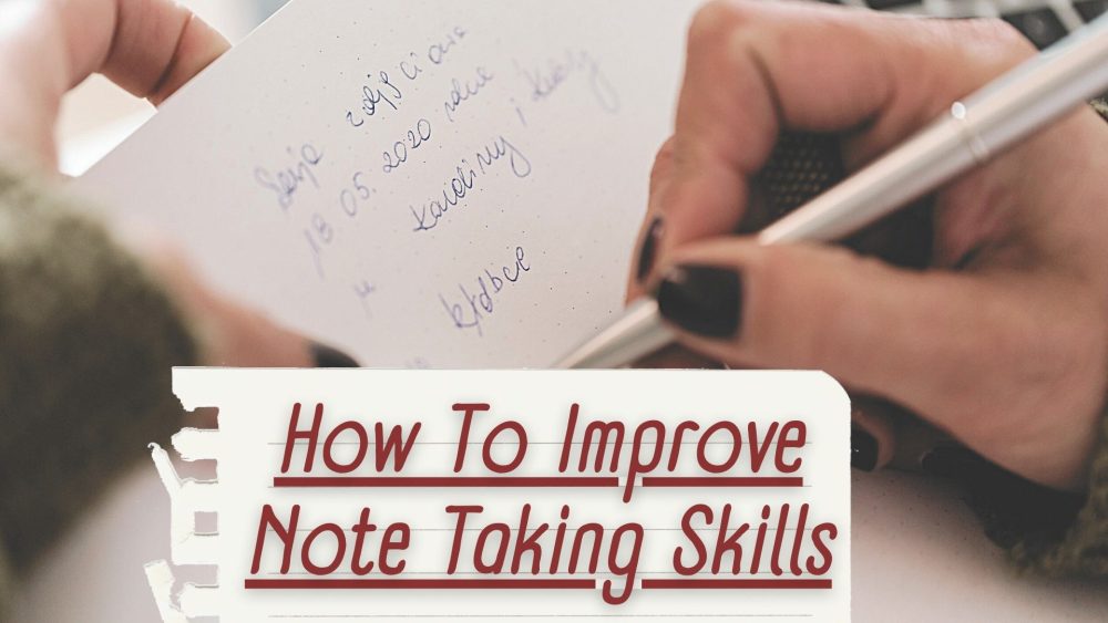 how to improve note taking skills