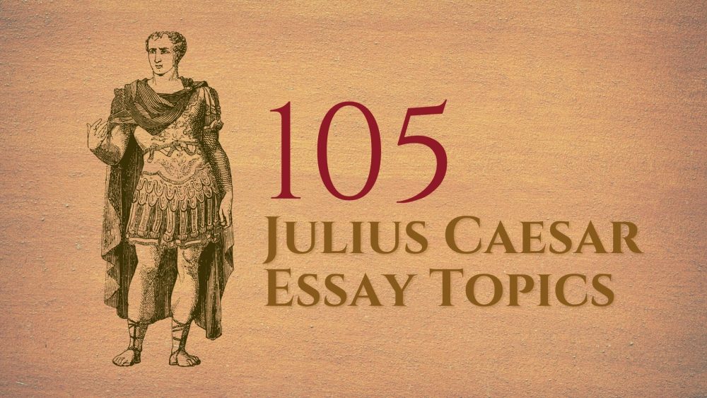 julius caesar essay topics