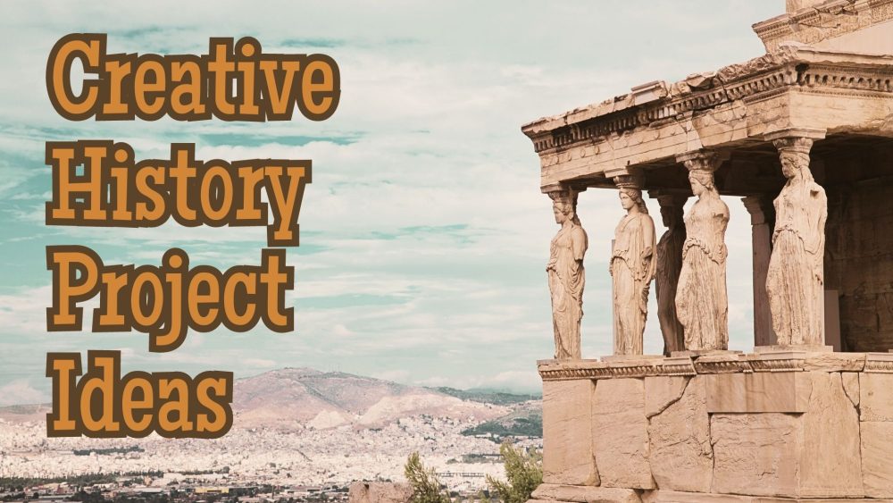 219 In Depth History Project Ideas That Will Fuel Your Creativity   History Project Ideas 2 